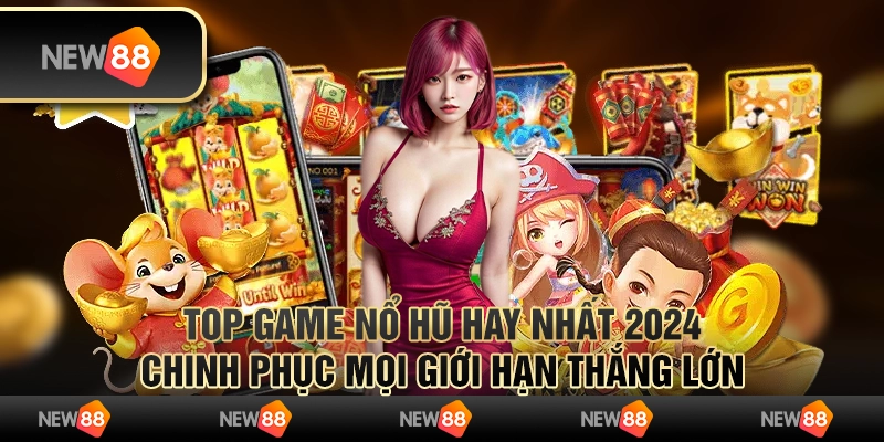 Hướng dẫn cách chơi game đổi thưởng uy tín, siêu đơn giản tại New88